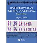 Angus Clarke: Harper's Practical Genetic Counselling, Eighth Edition
