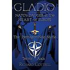 Richard Cottrell: Gladio, Nato's Dagger at the Heart of Europe