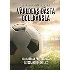 Josephin Gustavsson: Världens bästa bollkänsla hur hjärnan påverkar oss i avgörande ögonblick