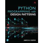 James W Cooper: Python Programming with Design Patterns