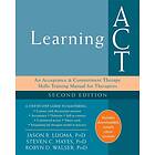 Jason B Luoma, Steven C Hayes, Robyn D Walser: Learning ACT, 2nd Edition