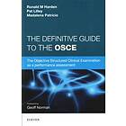 Ronald M Harden: The Definitive Guide to the OSCE