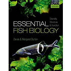 Derek Burton: Essential Fish Biology