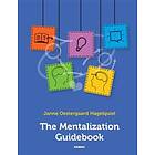 Janne Oestergaard Hagelquist: The Mentalization Guidebook