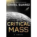 Daniel Suarez: Critical Mass