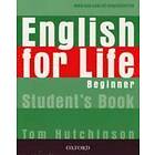 Tom Hutchinson: English for Life: Beginner: Student's Book