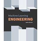 Andriy Burkov: Machine Learning Engineering