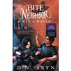 D N Bryn: How to Bite Your Neighbor and Win a Wager