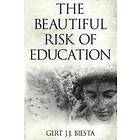 Gert J J Biesta: Beautiful Risk of Education