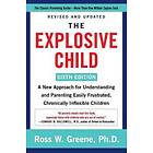 Ross W Greene PhD: The Explosive Child [Sixth Edition]