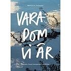 Madeleine Bolander, Madeleine Bolander: Vara dom vi är Svenska Rosenterapeuter berättar