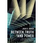 Julie E Cohen: Between Truth and Power