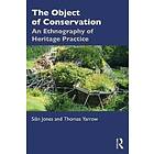 Sian Jones, Thomas Yarrow: The Object of Conservation