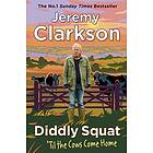 Jeremy Clarkson: Diddly Squat: 'Til The Cows Come Home