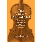 James Beament: The Violin Explained