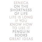 Seneca: On the Shortness of Life