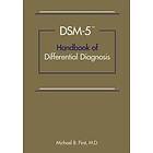 Michael B First: DSM-5 (R) Handbook of Differential Diagnosis