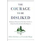 Ichiro Kishimi, Fumitake Koga: Courage To Be Disliked