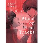 Shuzo Oshimi: Blood on the Tracks 10