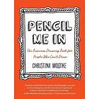 Christina R Wodtke: Pencil Me in