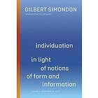 Gilbert Simondon: Individuation in Light of Notions Form and Information