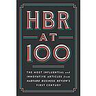 Harvard Business Review, Michael E Porter, Clayton M Christensen, W Chan Kim, Renee A Mauborgne: HBR at 100