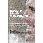 Employer Brand Management – Practical Lessons From the World's Leading Employers