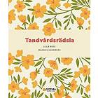 Ulla Wide, Magnus Hakeberg: Tandvårdsrädsla