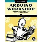 John Boxall: Arduino Workshop, 2nd Edition