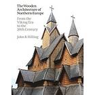 John B Hilling: The Wooden Architecture of Northern Europe