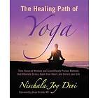 Nischala Joy Devi: The Healing Path of Yoga