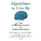 Brian Christian: Algorithms To Live By