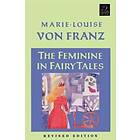 Marie-Louise von Franz: The Feminine in Fairy Tales