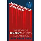 Lulu Chen: Influence Empire: The Story of Tecent and China's Tech Ambition