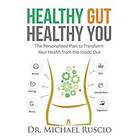 Ruscio: Healthy Gut, You