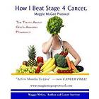 Maggie McGee: How I Beat Stage 4 Cancer, Maggie McGee Protocol: The Truth about God's Pharmacy