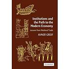 Avner Greif: Institutions and the Path to Modern Economy