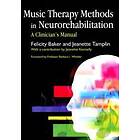 Jeanette Tamplin, Felicity Baker: Music Therapy Methods in Neurorehabilitation