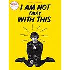 Charles Forsman: I Am Not Okay with This: (Netflix Series Tie-In Edition)