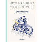 Inman Gary: How to Build a Motorcycle