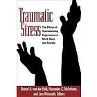 Bessel A van der Kolk, Alexander C McFarlane, Lars Weisaeth: Traumatic Stress