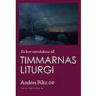 Anders Piltz: En kort introduktion till Timmarnas liturgi