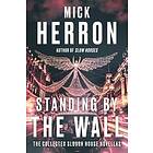 Mick Herron: Standing by the Wall: The Collected Slough House Novellas