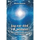 Jag var död i 8 minuter och kom tillbaka med livets nycklar