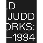 Donald Judd: Donald Judd: Artworks 1970-1994