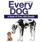 Nancy Hajeski: Every Dog: A Book of 450 Breeds