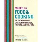 Harold McGee: McGee on Food and Cooking: An Encyclopedia of Kitchen Science, History Culture