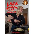 Sara Begner: Laga lunch på typ 4 minuter