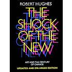 Robert Hughes: The Shock of the New