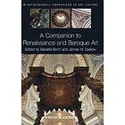 B Bohn: A Companion to Renaissance and Baroque Art